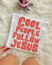 Load image into Gallery viewer, Cool People Follow Jesus Color Dropdown TRANSFER OHDD JULY 25