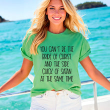 Load image into Gallery viewer, You Can’t Be The Bride Of Christ DROPDOWN TRANSFER SDD FEB