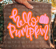 Load image into Gallery viewer, Hello Pumpkin Pink Orange Script TRANSFER TCC SEP 26