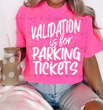 Load image into Gallery viewer, Validation Is For Parking Tickets Color Dropdown TRANSFER BIA FEB 25