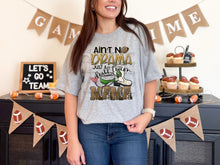 Load image into Gallery viewer, Ain’t No Drama Just A Drill Team Mama DROPDOWN TRANSFER