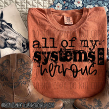 Load image into Gallery viewer, All Of My Systems Are Nervous Color DROPDOWN TRANSFER SWD FEB 26