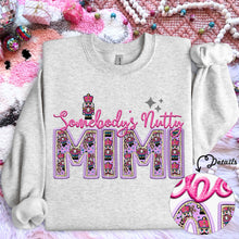 Load image into Gallery viewer, Somebody’s Nutty Title Faux Embroidery Nutcracker TRANSFER HMWK