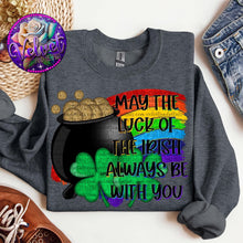 Load image into Gallery viewer, May The Luck Of The Irish Always Be With You DROPDOWN TRANSFER VP JAN 25