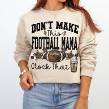 Load image into Gallery viewer, Don’t Make This Football Mama Clock That TRANSFER VIRGO SEPT 25