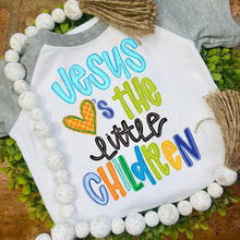 Load image into Gallery viewer, Jesus Loves The Little Children COLOR DROPDOWN TRANSFER SPO MAY 26