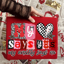 Load image into Gallery viewer, My Heart Says Yes And My Anxiety Says No Leopard Checker TRANSFER DWS JAN 26