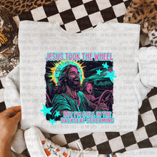 Load image into Gallery viewer, Jesus Took The Wheel But I’m Still In The Backseat Screaming Color Dropdown TRANSFER OHDD MAY 25