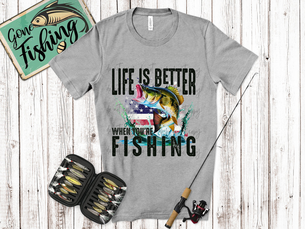 Life Is Better When You’re Fishing TRANSFER