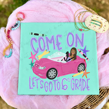 Load image into Gallery viewer, Come On Let’s go To Grade TRANSFER TCC JULY 26