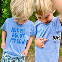 Load image into Gallery viewer, Ask Me About My Cow FRONT OR BACK DROPDOWN TRANSFER TCC ET MAY 26