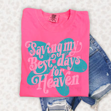 Load image into Gallery viewer, Saving My Best Days For Heaven Teal Flower TRANSFER TCC ET MAR 26