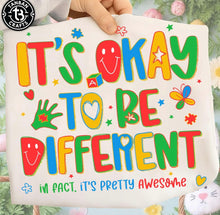 Load image into Gallery viewer, It's Okay To Be Different In Fact It's Pretty Awesome Corrected TRANSFER ET MAR 26