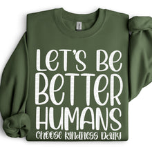 Load image into Gallery viewer, Let's Be Better Humans Choose Kindness Daily DROPDOWN TRANSFER SDD OCT