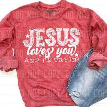 Load image into Gallery viewer, Jesus Loved You And I’m Trying Star DROPDOWN TRANSFER SBB