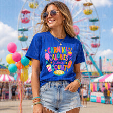Load image into Gallery viewer, Carnival Calories Don't Count Fried Dough Corndog Popcorn Bright Letters TRANSFER UAC MAY 26