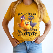 Load image into Gallery viewer, Let’s Be Honest I was crazy before chickens TRANSFER SDD