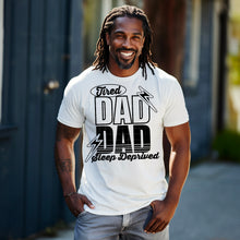 Load image into Gallery viewer, Tired Dad Sleep Deprived Color Dropdown TRANSFER CSC MAY 25