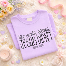 Load image into Gallery viewer, The Earth Shook Jesus Didn’t Color Dropdown TRANSFER