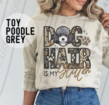 Load image into Gallery viewer, Dog Hair Is My Glitter TRANSFER TGG JAN