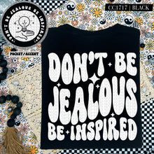 Load image into Gallery viewer, Don’t Be Jealous Be Inspired Color Dropdown With Pocket TRANSFER HMWK FEB 25