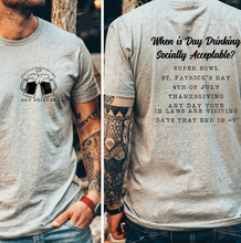 Load image into Gallery viewer, When Is Day Drinking Acceptable With Pocket Dropdown TRANSFER DDD ST PATTY COLLAB