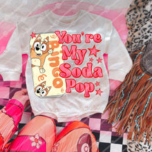 Load image into Gallery viewer, You’re My Soda Pop Dropdown TRANSFER JBD DEC 25