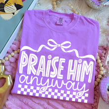 Load image into Gallery viewer, Praise Him Anyways Checker DROPDOWN TRANSFER DWS MAR 26