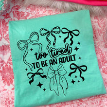 Load image into Gallery viewer, Too Tired To Be An Adult Bow Color Dropdown TRANSFER CSC SEPT 25