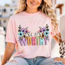 Load image into Gallery viewer, You Are Worthy Colorful Floral TRANSFER SDD FEB 26