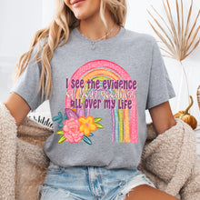 Load image into Gallery viewer, I See The Evidence Of Your Goodness All Over My Life Rainbow TRANSFER SDD MAR 26