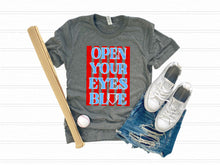 Load image into Gallery viewer, Open Your Eyes Blue Red Stripes TRANSFER TCC ET FEB 26