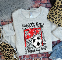 Load image into Gallery viewer, At The Soccer Field Is Where I Spend Most Of My Days DROPDOWN TRANSFER BIA