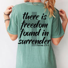 Load image into Gallery viewer, There Is Freedom Found In Surrender Proverbs 3:5-6 WITH Cross Pocket TRANSFER SDD APR 26