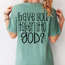 Load image into Gallery viewer, Have You Taken It To God WITH Cross Pocket TRANSFER SDD MAR 26