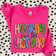 Load image into Gallery viewer, Hooray For The Last Day Sunglasses Option DROPDOWN TRANSFER SDD MAR 26