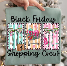 Load image into Gallery viewer, Black Friday Shopping Crew 3 Block TRANSFER ET OCT 25