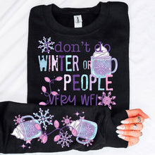 Load image into Gallery viewer, Don’t Do Winter Or People Well SLEEVE OPTION TRANSFER MOON