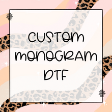 Load image into Gallery viewer, CUSTOM Monogram DTF Transfer