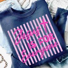 Load image into Gallery viewer, Jesus Is For Everyone Stripes Distressed COLOR DROPDOWN TRANSFER ET MAR 26