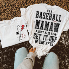 Load image into Gallery viewer, I'm A Baseball TITLE DROPDOWN Don't Make Me Set It Off In This MF ER With Pocket TRANSFER VIRGO JAN 26