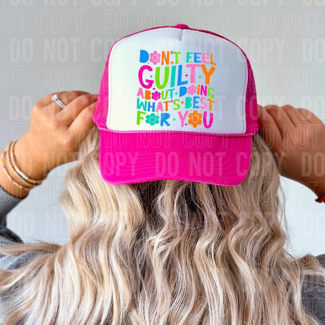 Don’t Feel Guilty About Doing What’s Best For You Bright 3-4” HAT DTF TRANSFER