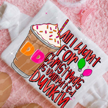 Load image into Gallery viewer, All I Want For Christmas Is Unlimited Drink Dropdown TRANSFER JBD SEPT 25