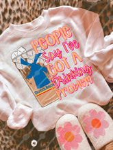 Load image into Gallery viewer, People Say I’ve Got A Drinking Problem Dropdown TRANSFER JBD NOV 25