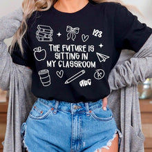 Load image into Gallery viewer, The Future Is Sitting In My Classroom Color Dropdown TRANSFER CMD JULY 25