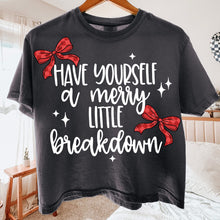 Load image into Gallery viewer, Have Yourself A Merry Little Breakdown Color DROPDOWN TRANSFER CMD SEPT 25