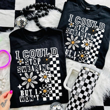 Load image into Gallery viewer, I Could Stop Swearing DROPDOWN TRANSFER CSC June