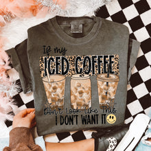 Load image into Gallery viewer, If My Iced Coffee Don't Look Like This I Don't Want It TRANSFER VIRGO FEB 26
