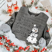 Load image into Gallery viewer, Let’s Do This Before The Meltdown Happens Snowman TRANSFER MOON NOV 24