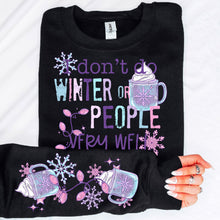 Load image into Gallery viewer, I Don’t Do Winter Or People SLEEVE OPTION TRANSFER MOON NOV 24